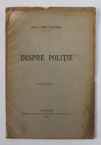 DESPRE POLITIE de ION I. BRATASIANU , 1906
