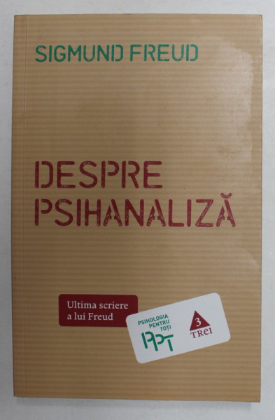 DESPRE PSIHANALIZA de SIGMUND FREUD , 2014