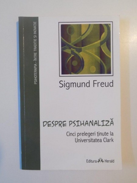 DESPRE PSIHANALIZA de SIGMUNG FREUD 2010