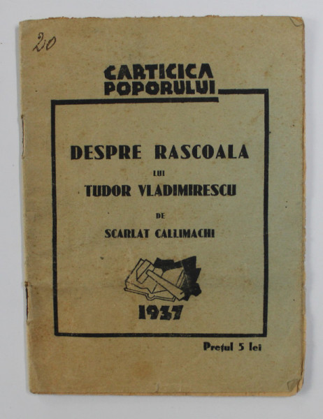 DESPRE RASCOALA LUI TUDOR VLADIMIRESCU de SCARLAT CALIMACHI , 1937