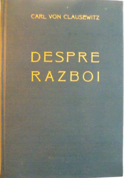 DESPRE RAZBOI, EDITIA INTAI de CARL VON CLAUSEWITZ, 1965