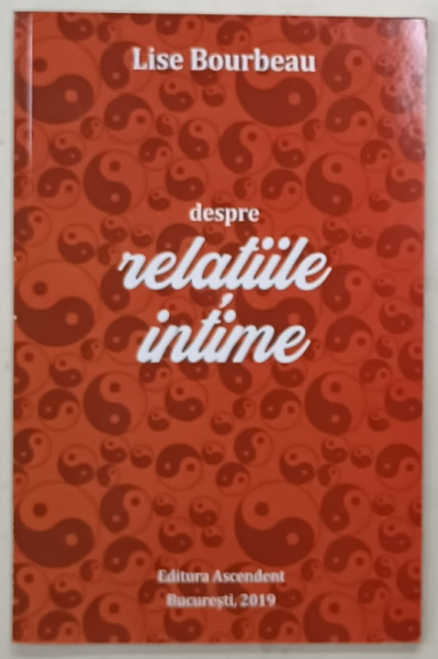 DESPRE RELATIILE INTIME de LISE BOURBEAU , 2019
