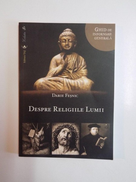 DESPRE RELIGIILE LUMII de DARIE FESNIC , 2011