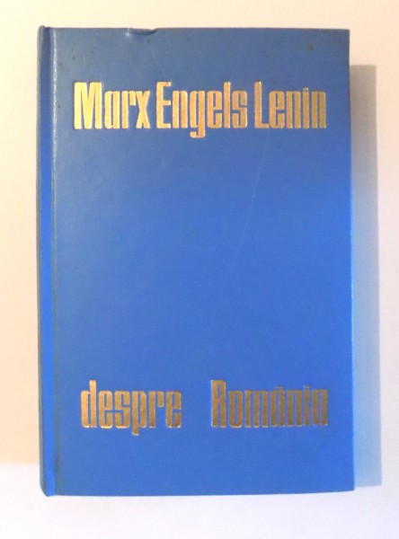 DESPRE ROMANIA de MARX , ENGELS SI LENIN , 1965