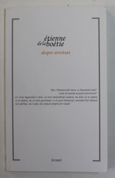 DESPRE SERVITUTE de ETIENNE DE LA BOETIE , 2014 *EDITIE BROSATA