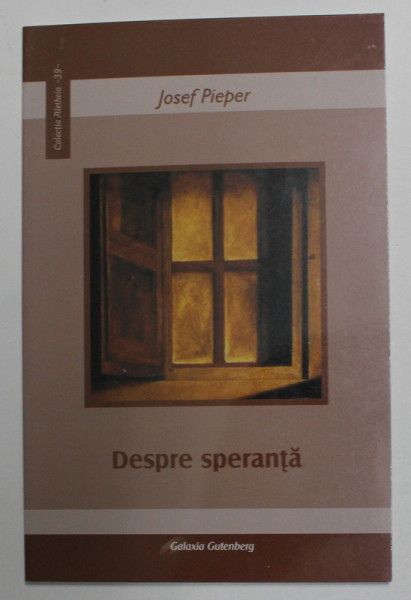 DESPRE SPERANTA de JOSEF PIEPER , 2009