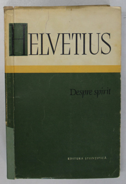 DESPRE SPIRIT de HELVETIUS , 1959 *EDITIE BROSATA , COTOR RESTAURAT