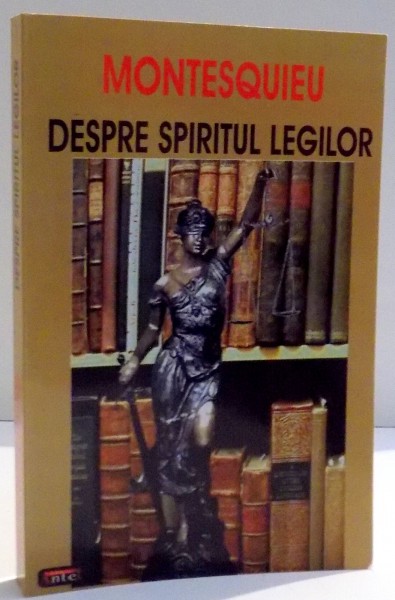 DESPRE SPIRITUL LEGILOR de MONTESQUIEU , 2011