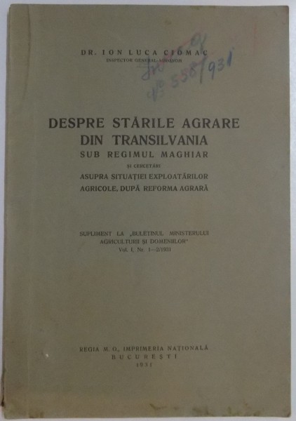 DESPRE STARILE AGRARE DIN TRANSILVANIA SUB REGIMUL MAGHIAR de ION LUCA CIOMAC , 1931, PREZINTA HALOURI DE APA