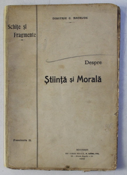 DESPRE STINTA SI MORALA de DIMITRIE C . NADEJDE , 1910
