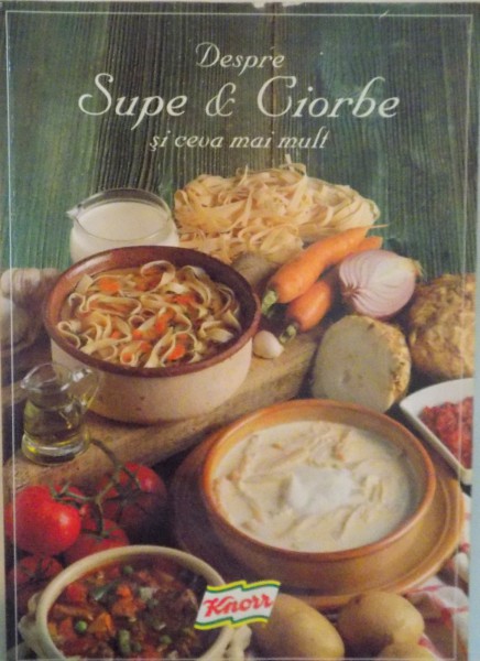 DESPRE SUPE SI CIORBE SI CEVA MAI MULT, 2000