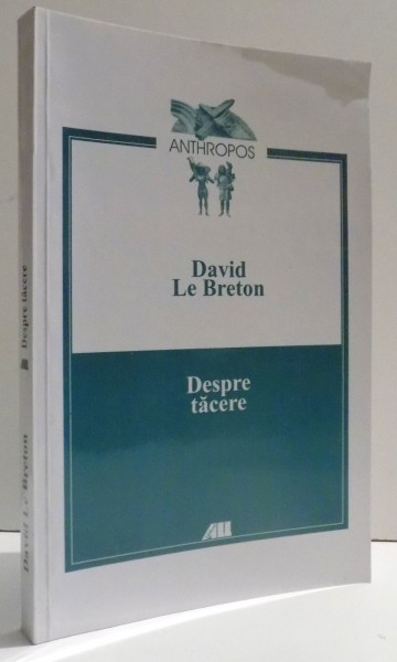 DESPRE TACERE de DAVID LE BRETON , 2001