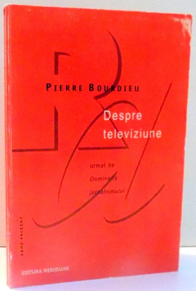 DESPRE TELEVIZIUNE de PIERRE BOURDIEU , 1998