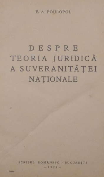 DESPRE TEORIA JURIDICA A SUVERANITATEI NATIONALE de E. A. POULOPOL , 1929