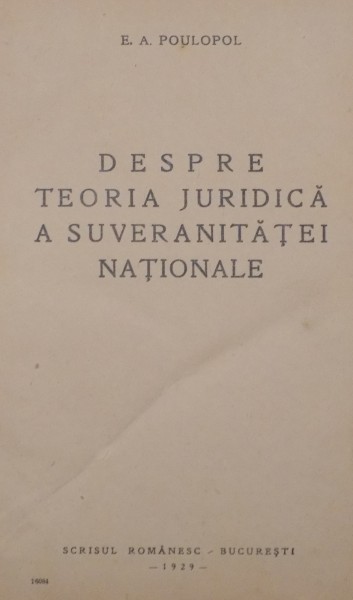 DESPRE TEORIA JURIDICA A SUVERANITATEI NATIONALE de E. A. POULOPOL , 1929