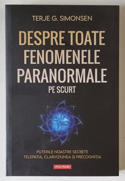 DESPRE TOATE FENOMENELE PARANORMALE , PE SCURT de TERJE G. SIMONSEN , 2025