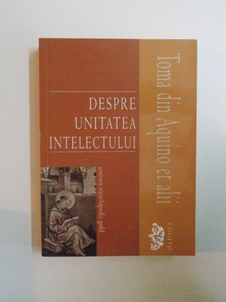 DESPRE UNITATEA INTELECTULUI , EDITIA A II-A de  ALEXANDER BAUMGARTEN, 2012