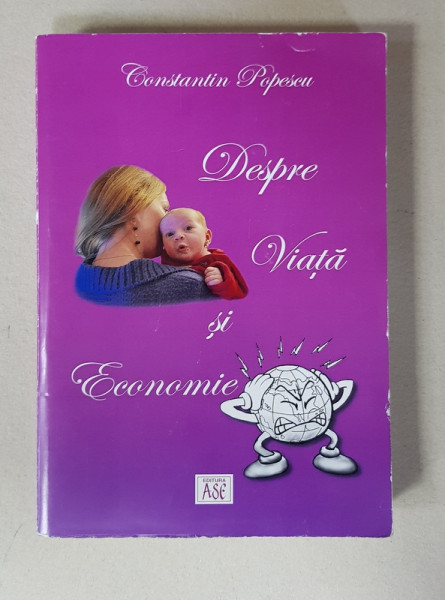 DESPRE VIATA SI ECONOMIE de CONSTANTIN POPESCU , 2012