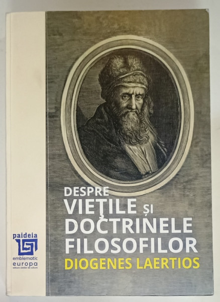 DESPRE VIETILE SI DOCTRINELE FILOSOFILOR de DIOGENES LAERTIOS , EDITIE LIMITATA , SERIA A , NR. 14 , 2024