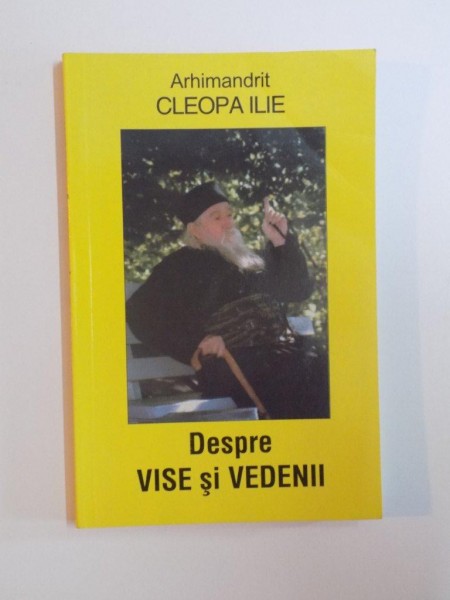DESPRE VISE SI VEDENII de ARH. CLEOPA ILIE