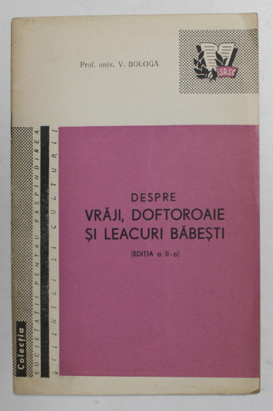 DESPRE VRAJI , DOFTOROAIE SI LEACURI BABESTI de PROF. UNIV . V. BOLOGA , 1959