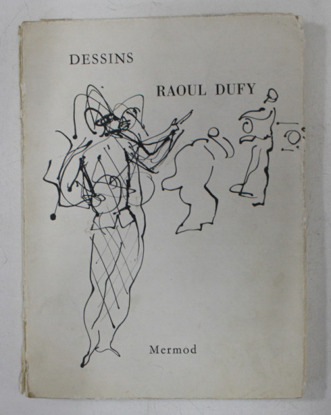 DESSINS DE RAOUL DUFY , preface de JEAN TARDIEU , biographie du A. ROUDINESCO , 1958