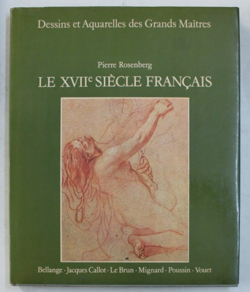 DESSINS ET AQUARELLES DES GRANDS MAITRES - LE XVII SIECLE FRANCAIS par PIERRE ROSENBERG , 1970