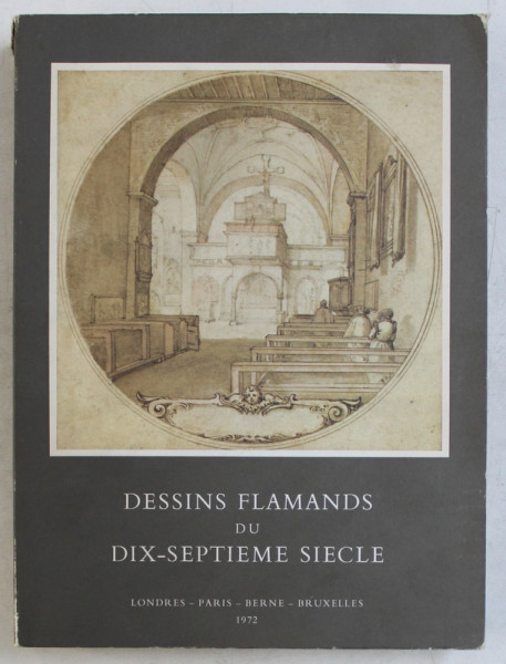 DESSINS FLAMANDS DU DIX -SEPTIEME SIECLE  - COLLECTION FITS LUGT , INSTITUT NEERLANDAIS , 1972