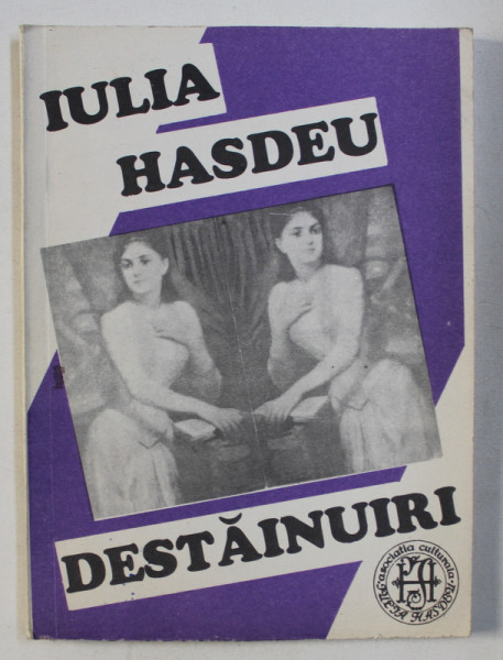 DESTAINUIRI de IULIA HASDEU , 1993
