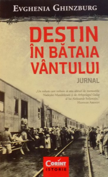 DESTIN IN BATAIA VANTULUI de EVGHENIA GHINZBURG, 2015