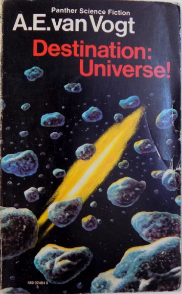 DESTINATION : UNIVERSE ! by A. E.  VAN VOGT , 1973