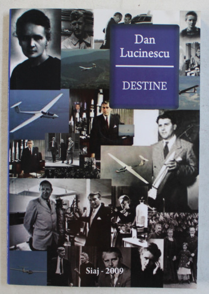 DESTINE de DAN LUCINESCU , 2009
