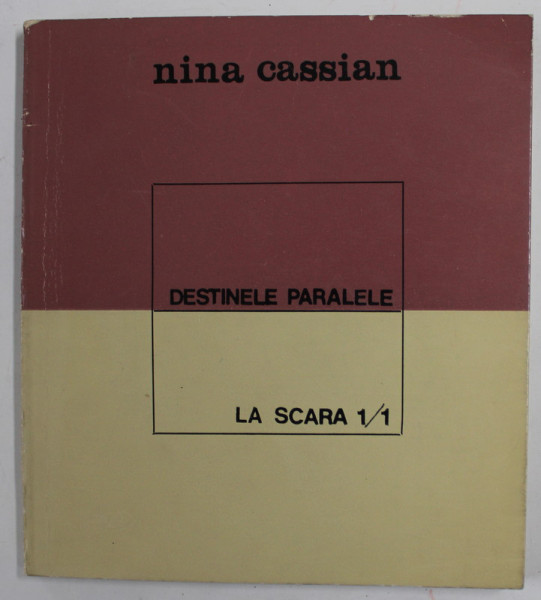 DESTINE PARALELE / LA SCARA 1/1 , POEZII de NIN CASSIAN , 1968