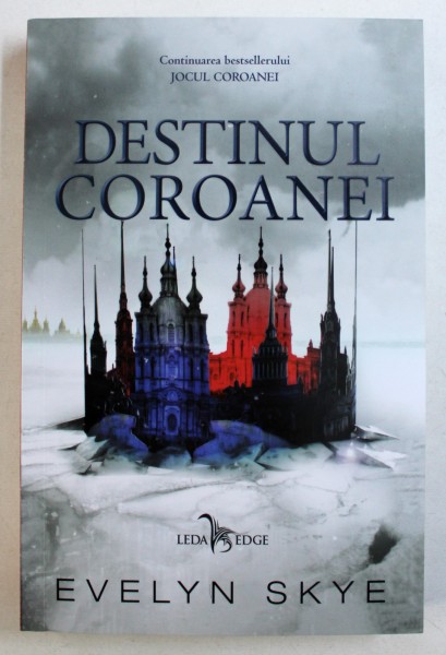 DESTINUL COROANEI de EVELYN SKYE , 2016