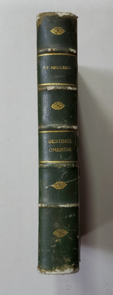 DESTINUL OMENIRII de P.P. NEGULESCU , VOLUMUL I , 1938