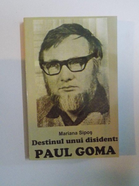 DESTINUL UNUI DISIDENT PAUL GOMA de MARIANA SIPOS , 2005 , PREZINTA HALOURI DE APA