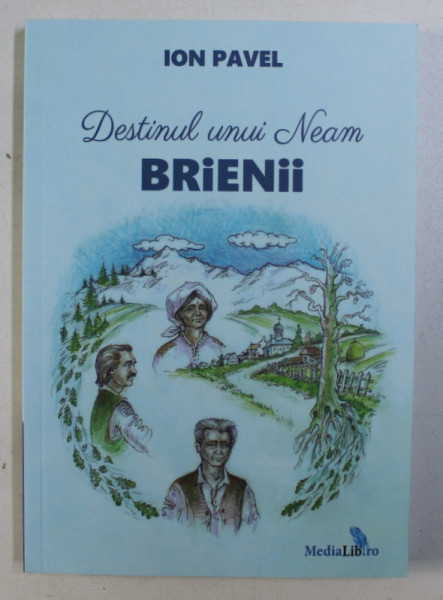 DESTINUL UNUI NEAM - BRIENII de ION PAVEL , 2018