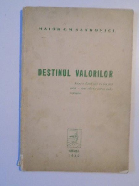 DESTINUL VALORILOR de MAIOR C.M. SANDOVICI  1940