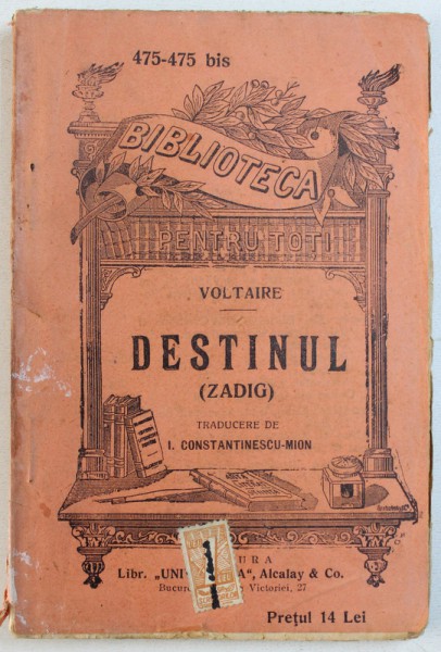 DESTINUL ( ZADIG ) de VOLTAIRE , COLECTIA " BIBLIOTECA PENTRU TOTI " NR. 475 - 475 BIS , EDITIE INTERBELICA