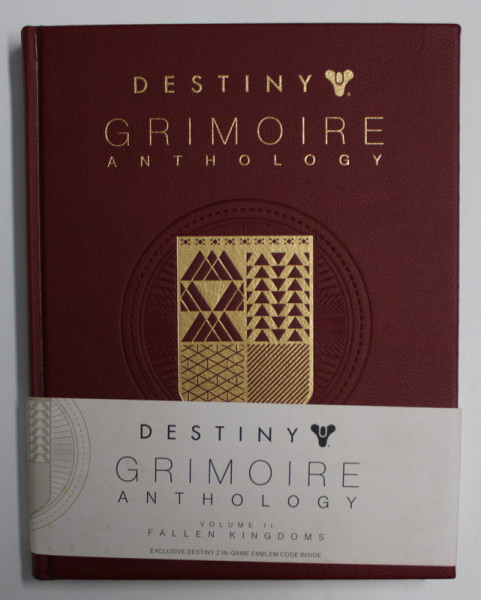 DESTINY - GRIMOIRE ANTHOLOGY - VOLUME II - FALLEN KINGDOMS by BUNGIE , 2019 , CARTEA JOCULUI