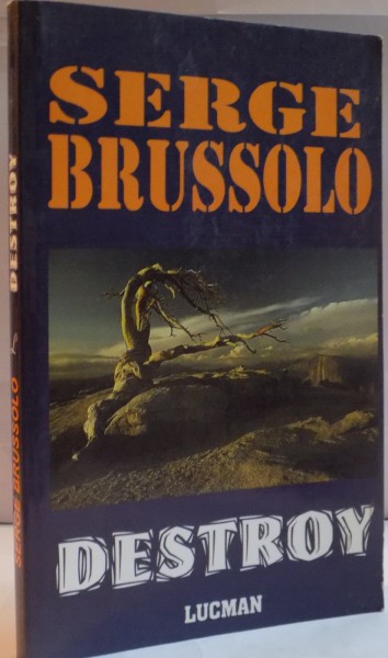 DESTROY de SERGE BRUSSOLO , 2005