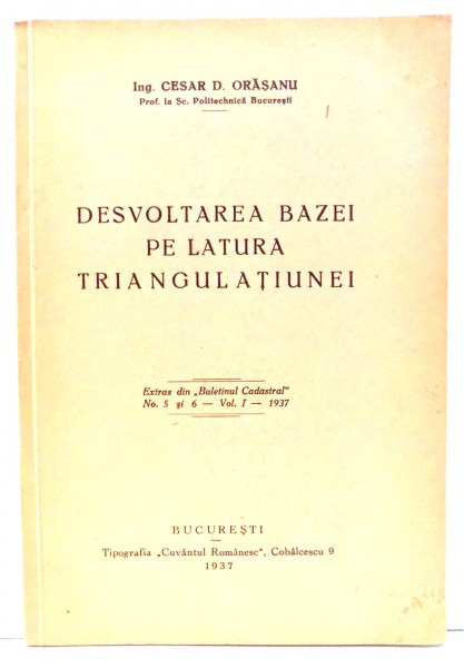 DESVOLTAREA BAZEI PE LATURA TRIANGULATIUNEI de CESAR D. ORASANU , 1937