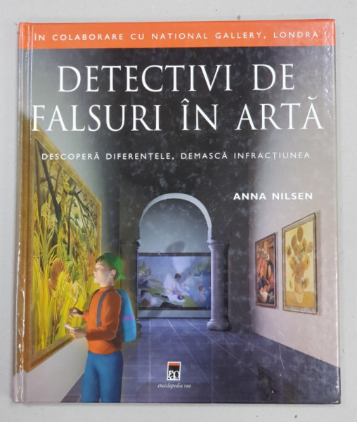 DETECTIV IN FALSURI DE ARTA  - DESCOPERA DIFERENTELE , DEMASCA INFRACTIUNEA de ANNA NIELSEN , 2007