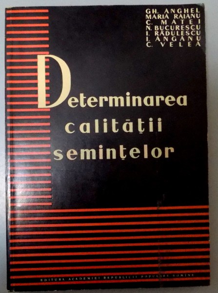 DETERMINAREA CALITATII SEMINTELOR de GH. ANGHEL ... C. VELEA , 1959