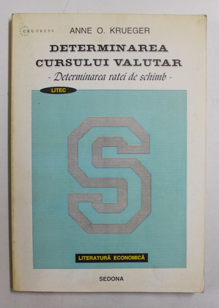 DETERMINAREA CURSULUI VALUTAR  - DETERMINAREA RATEI DE SCHIMB de ANNE O. KRUEGER , 1996