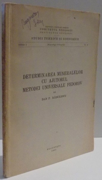 DETERMINAREA MINERALELOR CU AJUTORUL METODEI UNIVERSALE FEDOROV de DAN P. RADULESCU , 1965