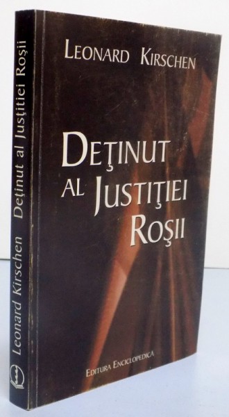DETINUT AL JUSTITIEI ROSII de LEONARD KIRSCHEN , 2002
