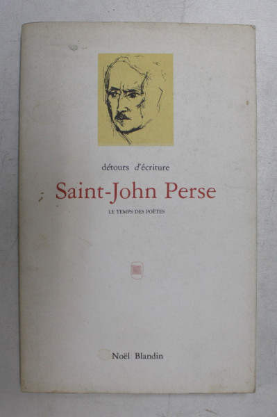 DETOURS D 'ECRITURE  - NUMERO SPECIAL  - SAINT - JOHN PERSE OU LE METISSAGE , 1991