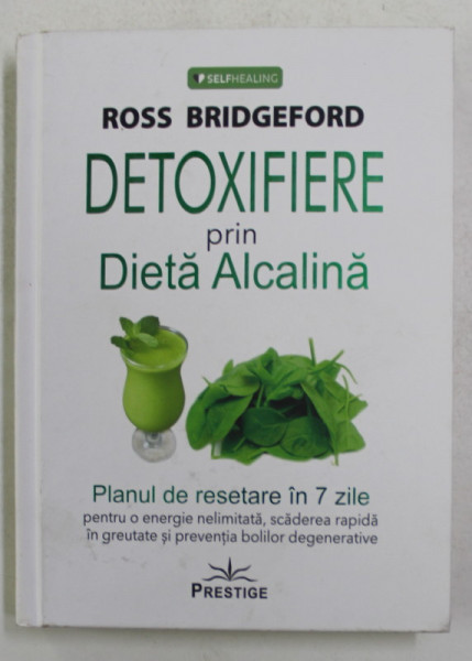 DETOXIFIERE PRIN DIETA ALCALINA de ROSS BRIDGEFORD , 2020