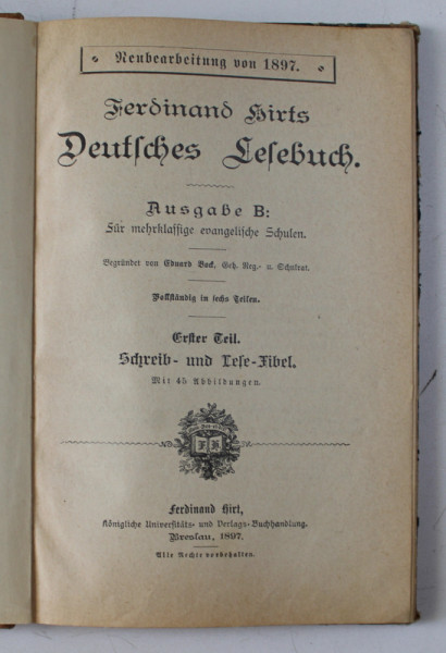 DEUTCHES LESEBUCH ( ABECEDAR IN LIMBA GERMANA )  von FERDINAND HIRTS , ERSTER TEIL , TEXT CU CARACTERE GOTICE , 1897